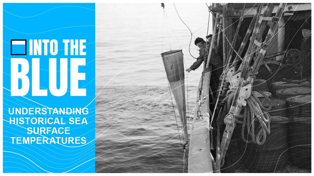 Why Are Scientists Questioning Early 20th Century Sea Surface Temperatures? | Into the Blue Podcast