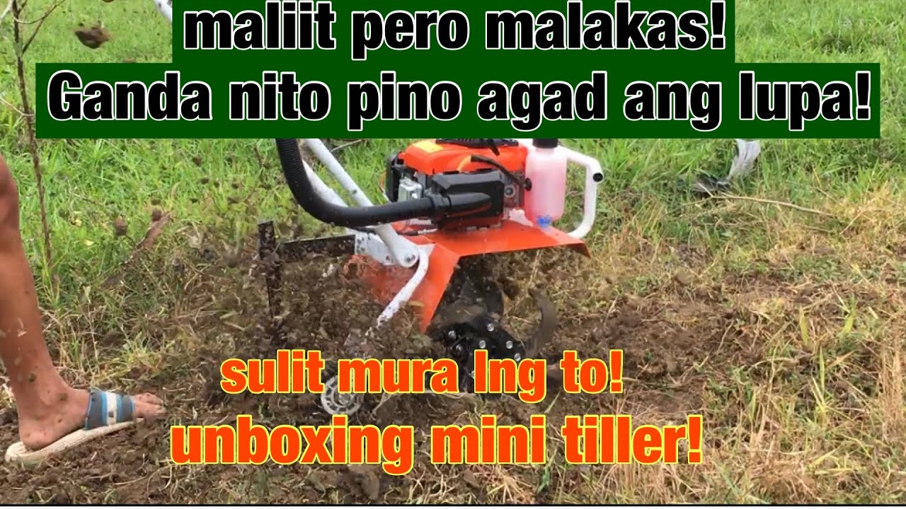 Mini tiller Cultivator unboxing maganda for land preparation