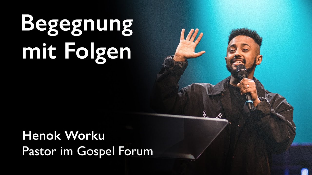 Begegnungen mit Folgen | Henok Worku | 16.05.2021