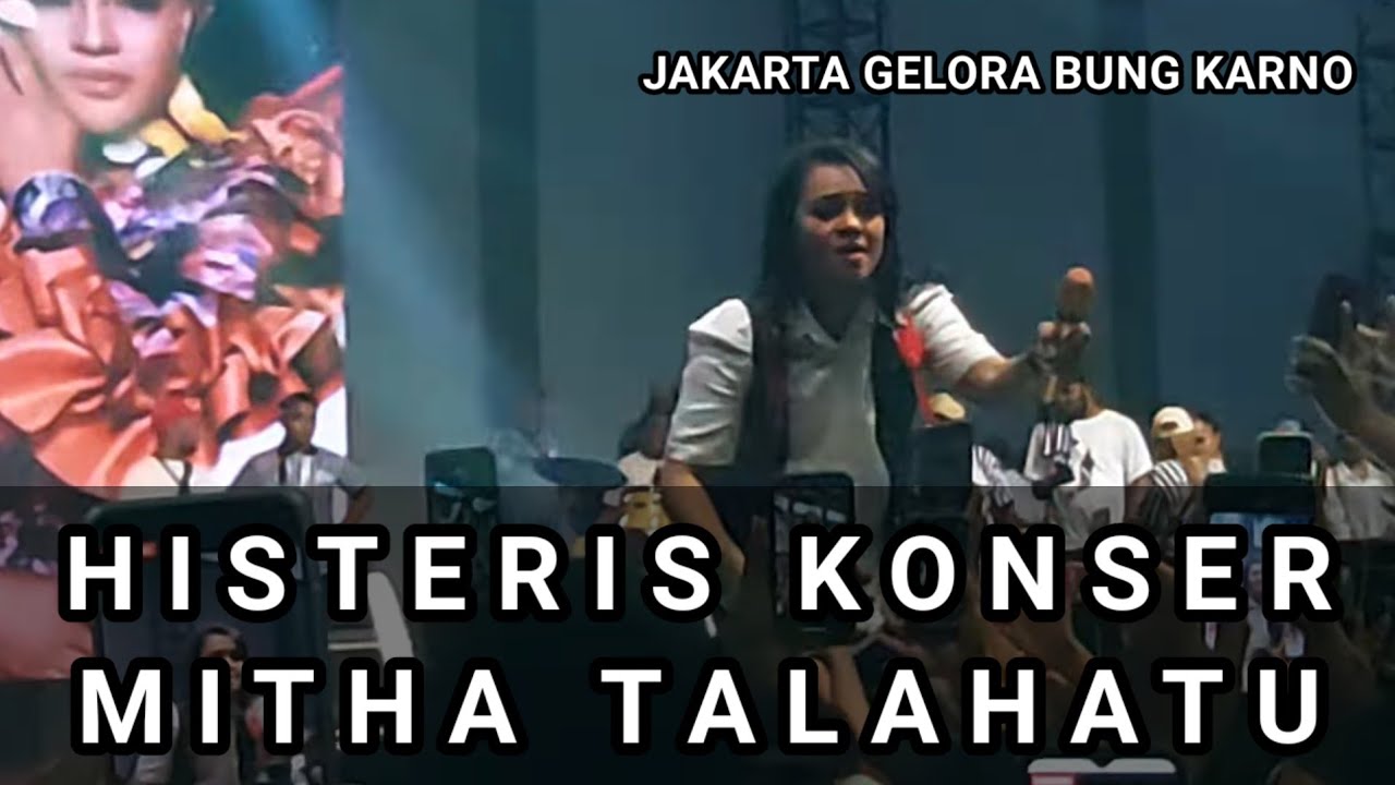 LIVE KONSER MITHA TALAHATU DI JAKARTA GELORA BUNG KARNO
