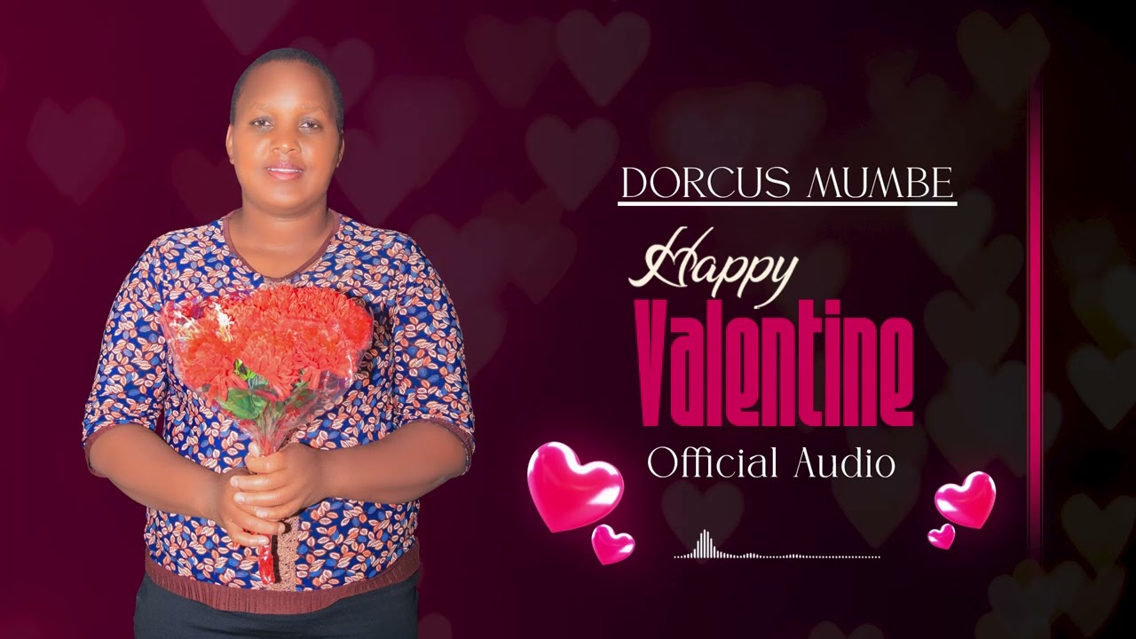 DORCUS MUMBE - HAPPY VALENTINE (OFFICIAL AUDIO)