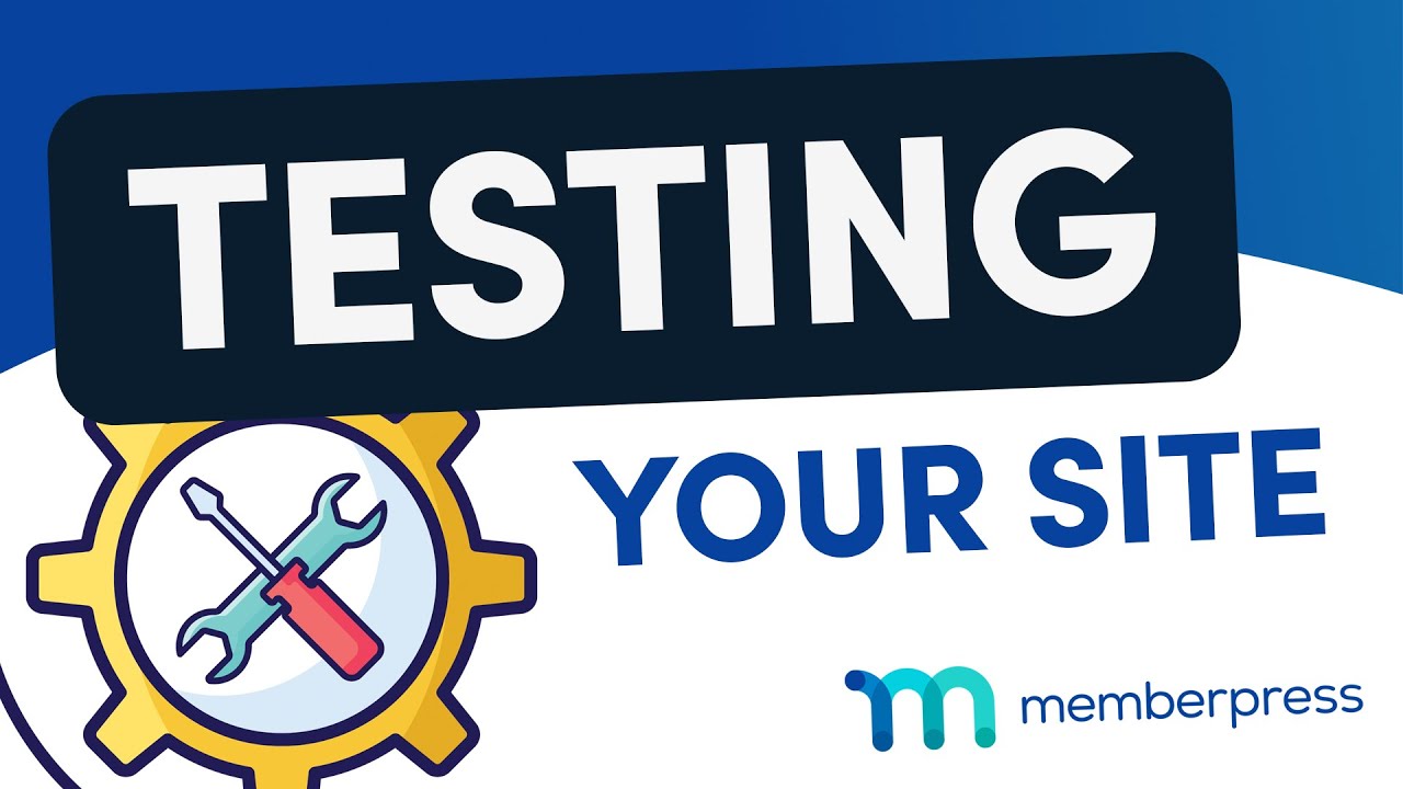 How to Test Your MemberPress Site (Tutorial)