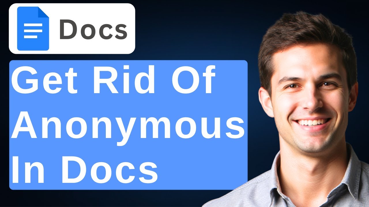 How To Get Rid Of Anonymous On Google Docs (How To Stop Anonymous Users On Google Docs) [2026 Guide]