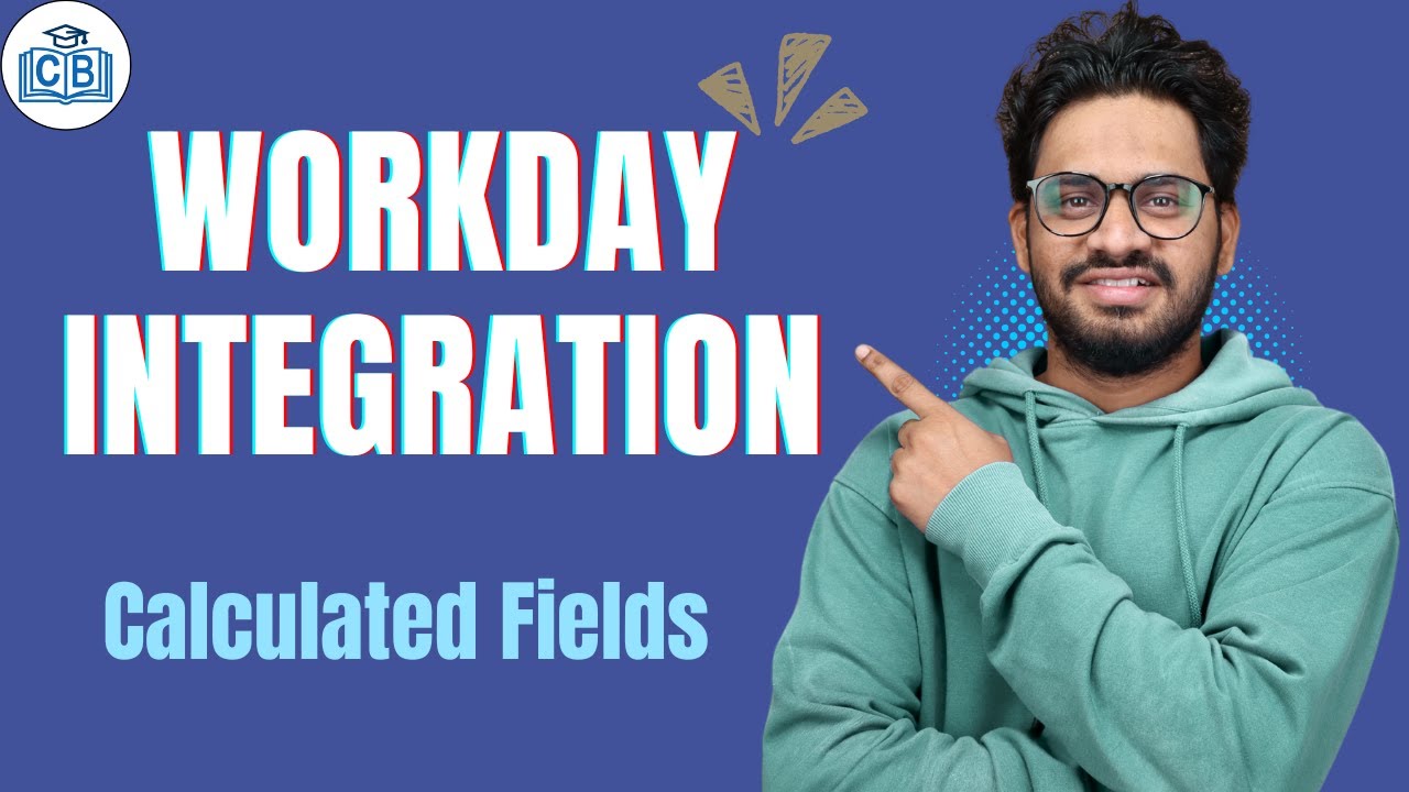 Workday Integration Calculated Fields | Learn Workday Integration Course | Workday | CyberBrainer