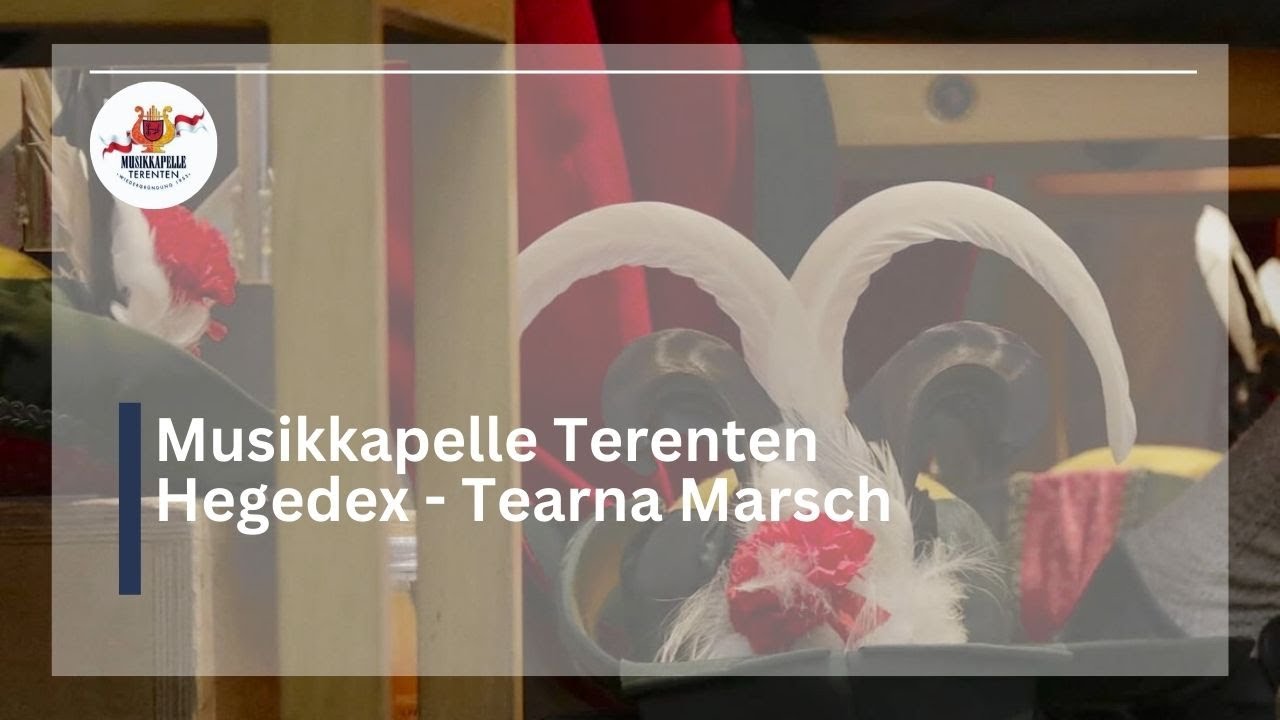 Hegedex - Tearna Marsch  | Musikkapelle Terenten