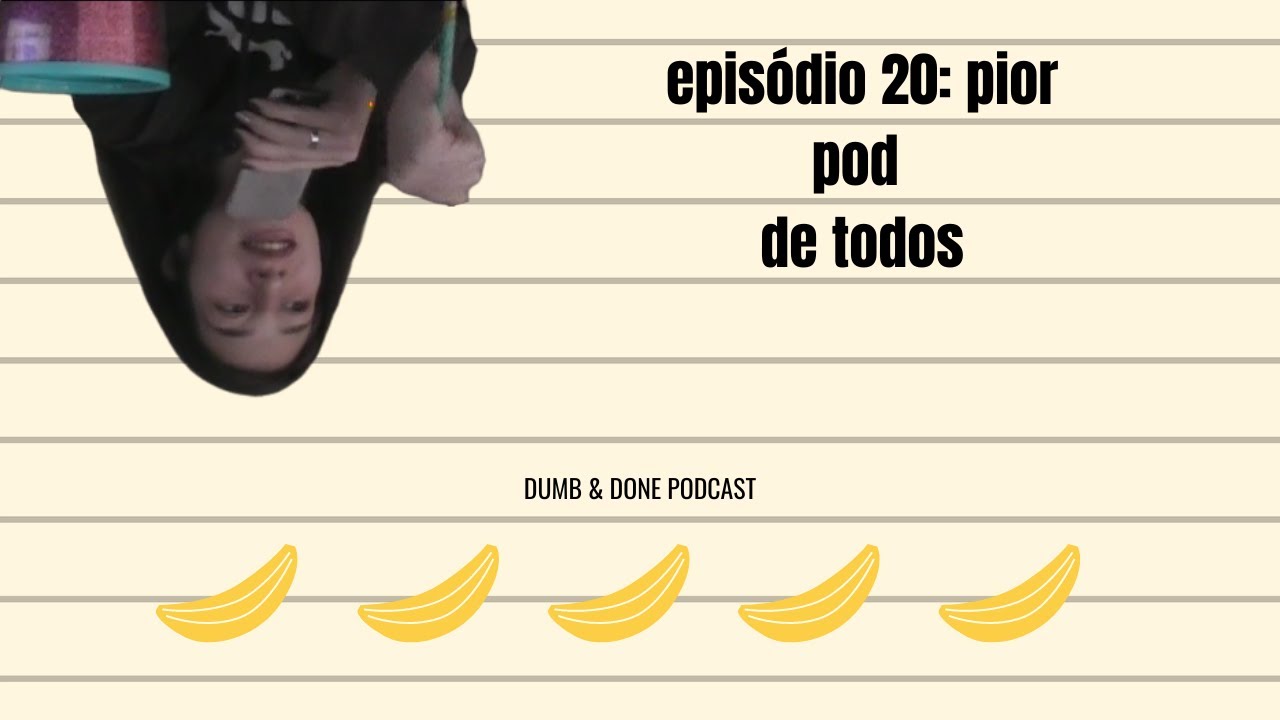 epis&oacute;dio 20: pior pod at&eacute; agora