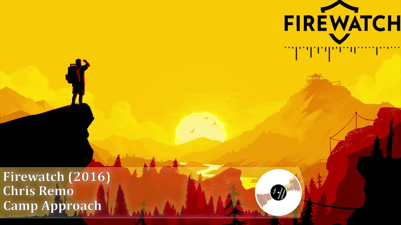 Chris Remo - Camp Approach [Firewatch Soundtrack]