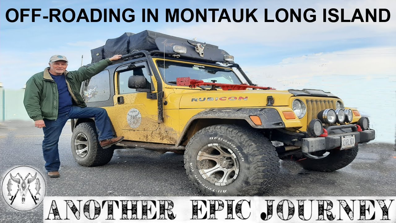 Off-Roading in Montauk Long Island      Another Epic Journey