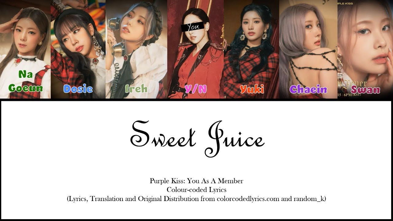 [Karaoke] Purple Kiss: You As A Member-Sweet Juice (Colour-coded Lyrics)