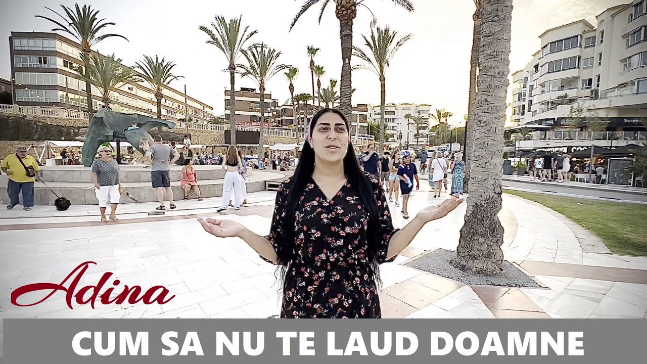 Sora Adina // Cum sa nu nu te laud Doamne