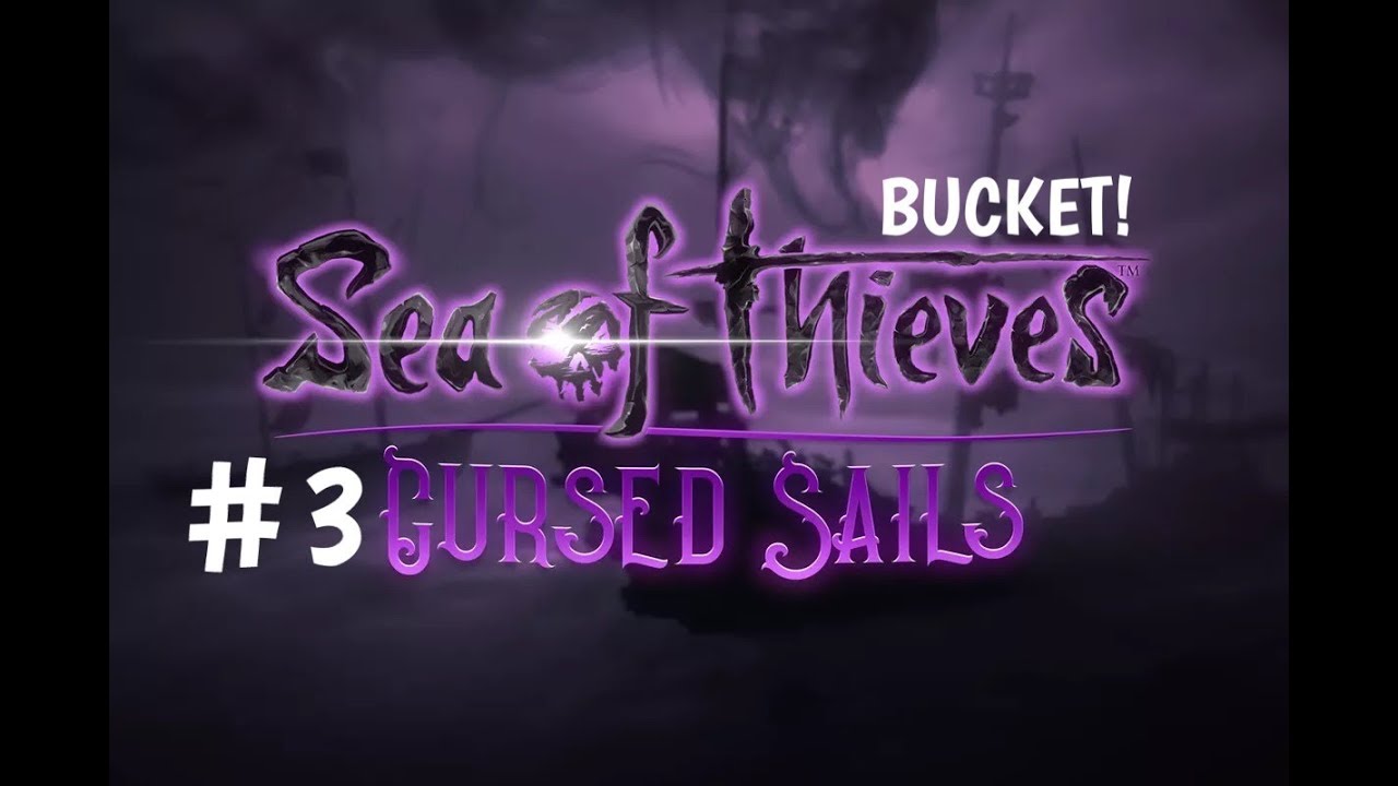 Pointless Pirates EP3 | Sea Of Thieves Cursed Sails | BUCKET!!!