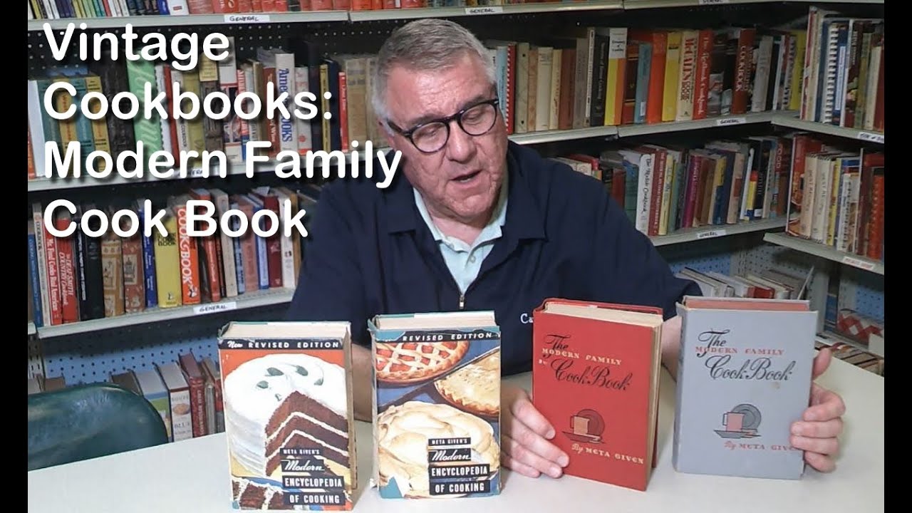 Vintage Cookbooks: Meta Given's Modern Family Cook Book & The Modern Encyclopedia of Cooking