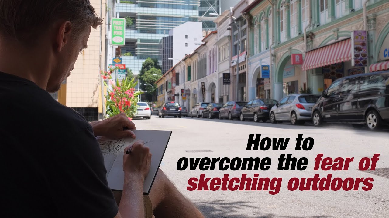 How to Overcome Fear of Sketching Outdoors