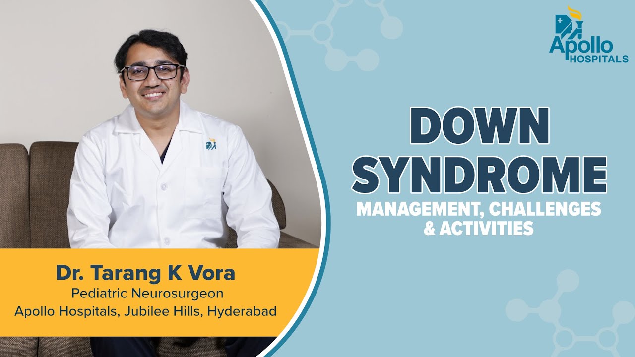 Apollo Hospitals | Down Syndrome | Dr. Tarang Vora