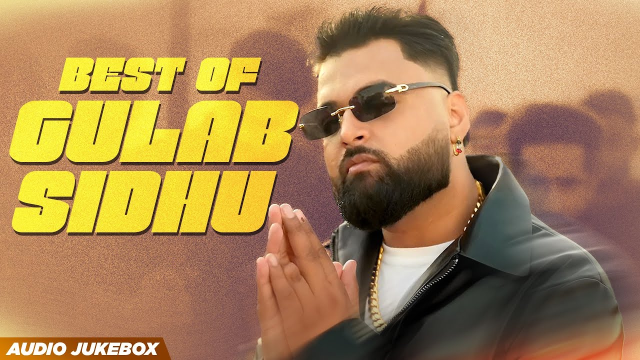 Best of Gulab Sidhu (Audio Jukebox) | New Punjabi Songs 2026 | Latest Punjabi Songs 2026