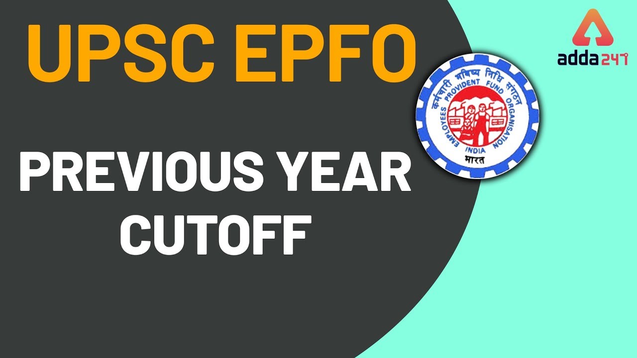 UPSC EPFO 2020: Enforcement Officer Previous Year Cut Off | Adda247