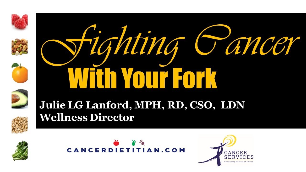Fighting Cancer With Your Fork