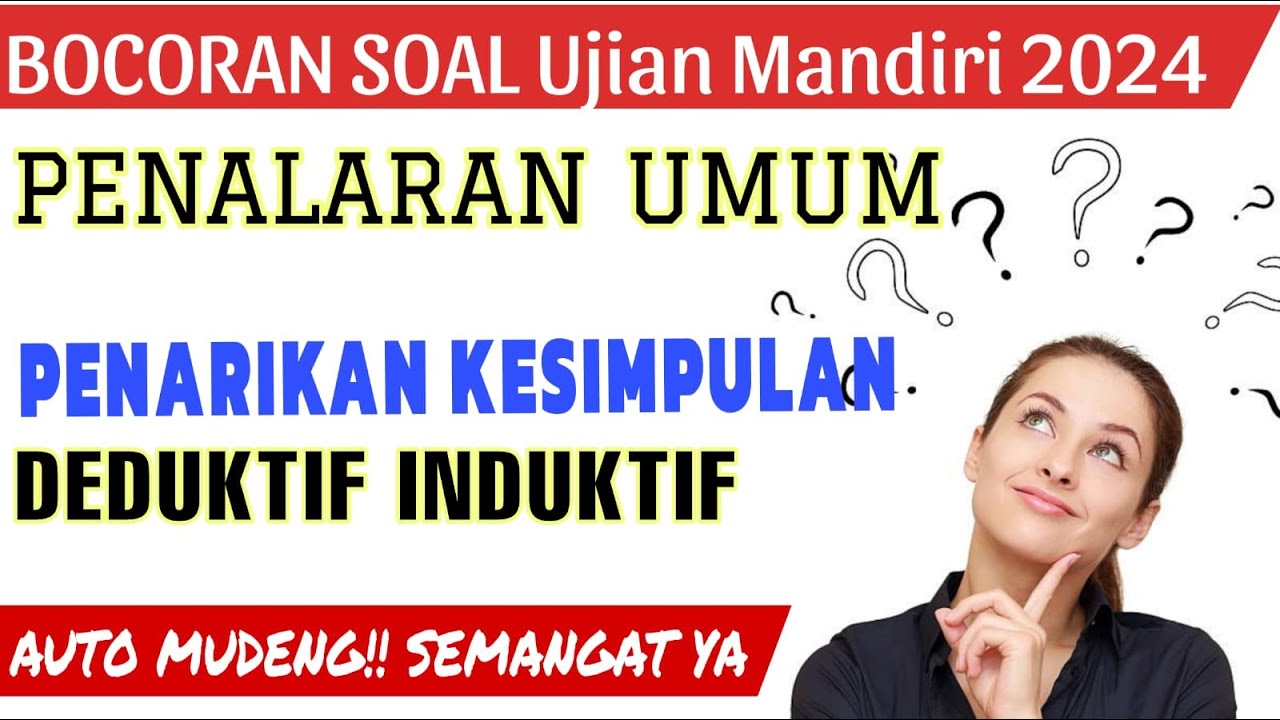 BOCORAN SOAL (PENALARAN UMUM)Penarikan Kesimpulan (deduktif induktif)