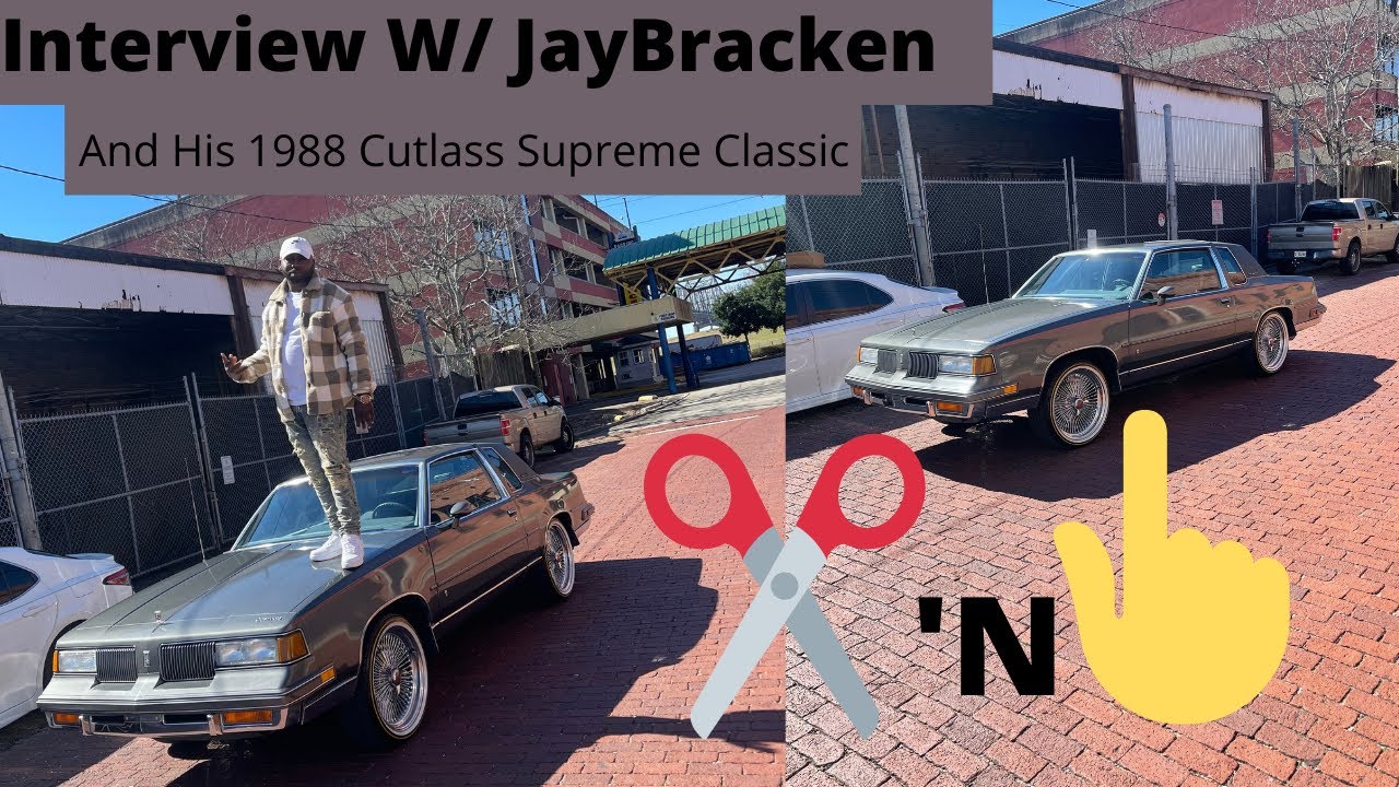Interview W/ JayBracken And His 1988 Cutlass Supreme Classic