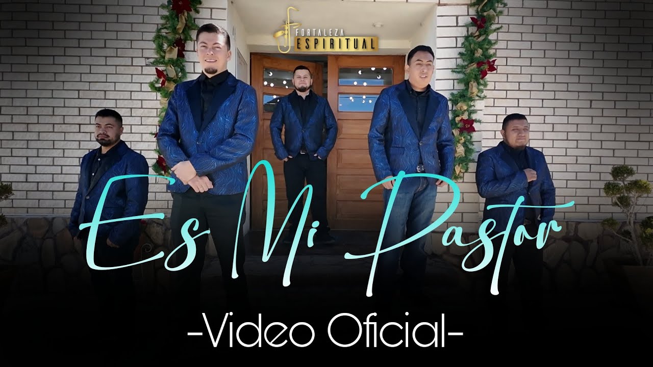 Es Mi Pastor - Fortaleza Espiritual - Video Oficial