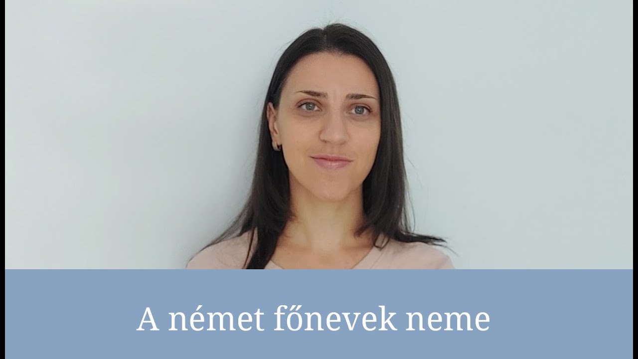A német főnevek neme (der, die vagy das?)