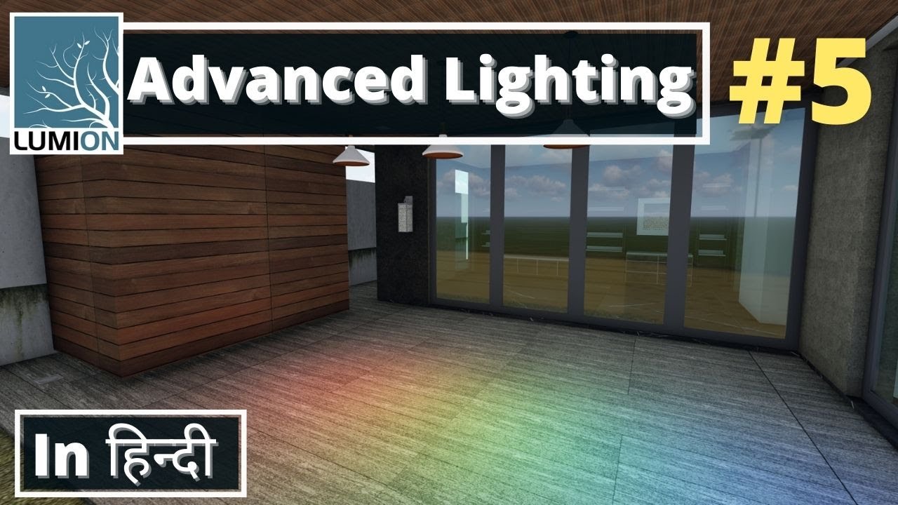 Lumion Tutorial for beginners in Hindi - Day 5|| Advanced Lighting