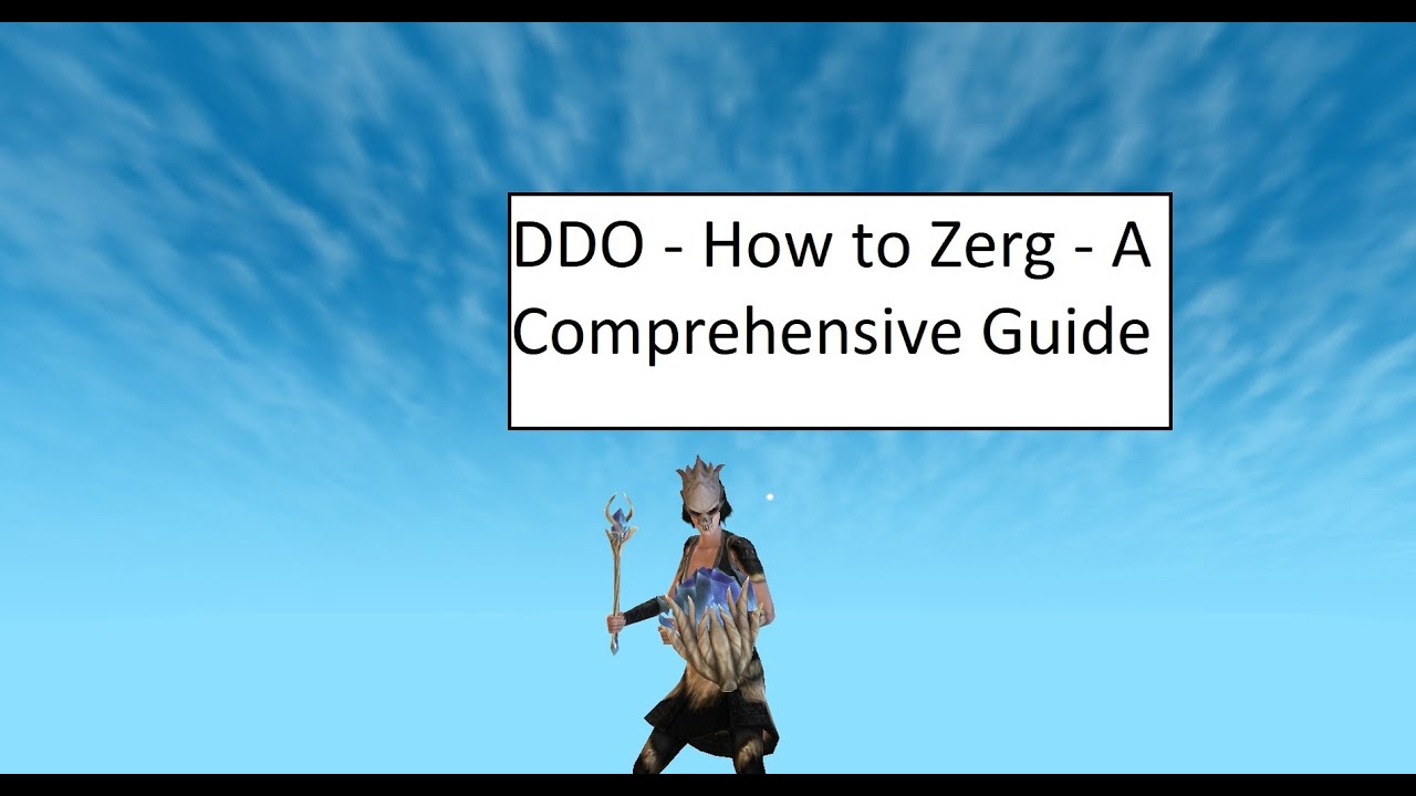 DDO How to Zerg - A Comprehensive Guide