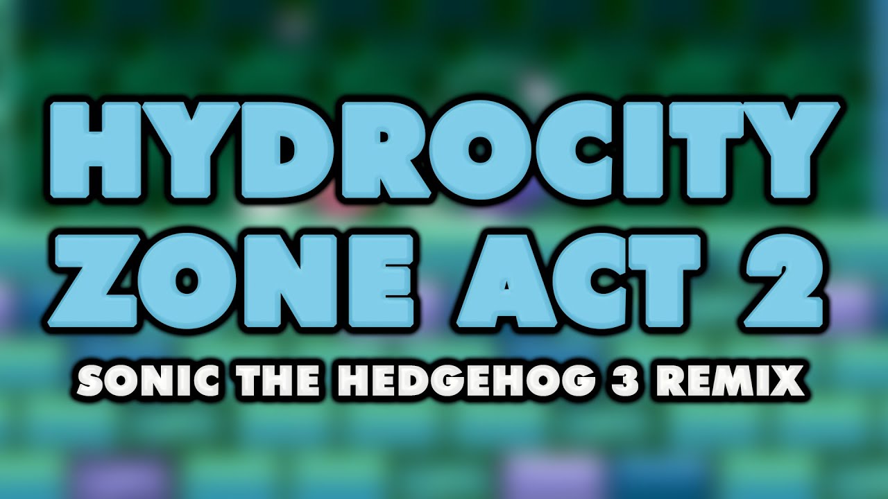 Sonic the Hedgehog 3 - Hydrocity Zone Act 2 (Remix)