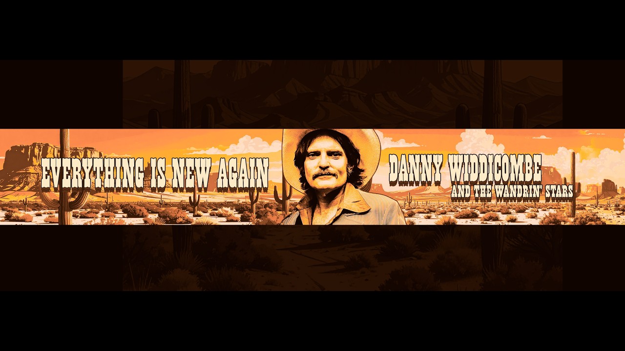 Danny Widdicombe and the Wandrin' Stars - 'Everything is New Again - (Official Clip)