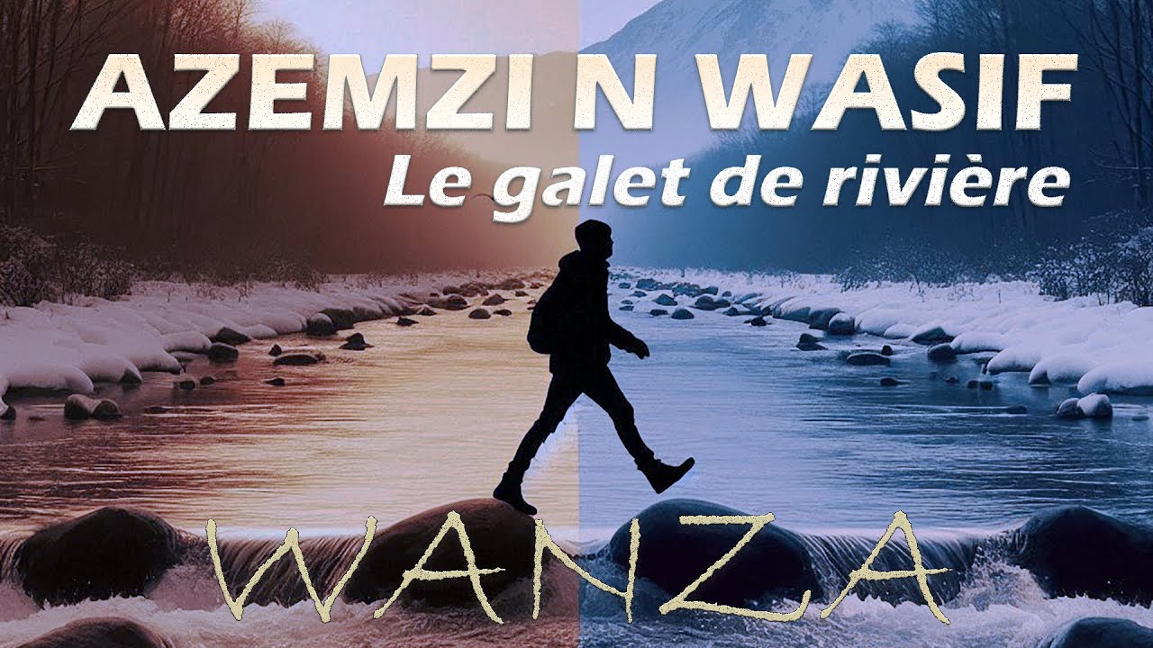 WANZA - 07) Azemzi n wasif (Le galet de rivière) - Sous-titrage Kabyle - Musique Kabyle