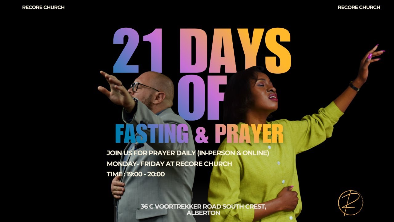 Day 19 | 21 Days of Prayer and Fasting | 05 January 2026 | Recore Church