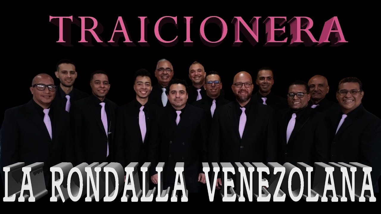 TRAICIONERA RONDALLA VENEZOLANA 50 AÑOS ENTRE AMIGOS CANTA : ARMANDO FAJARDO