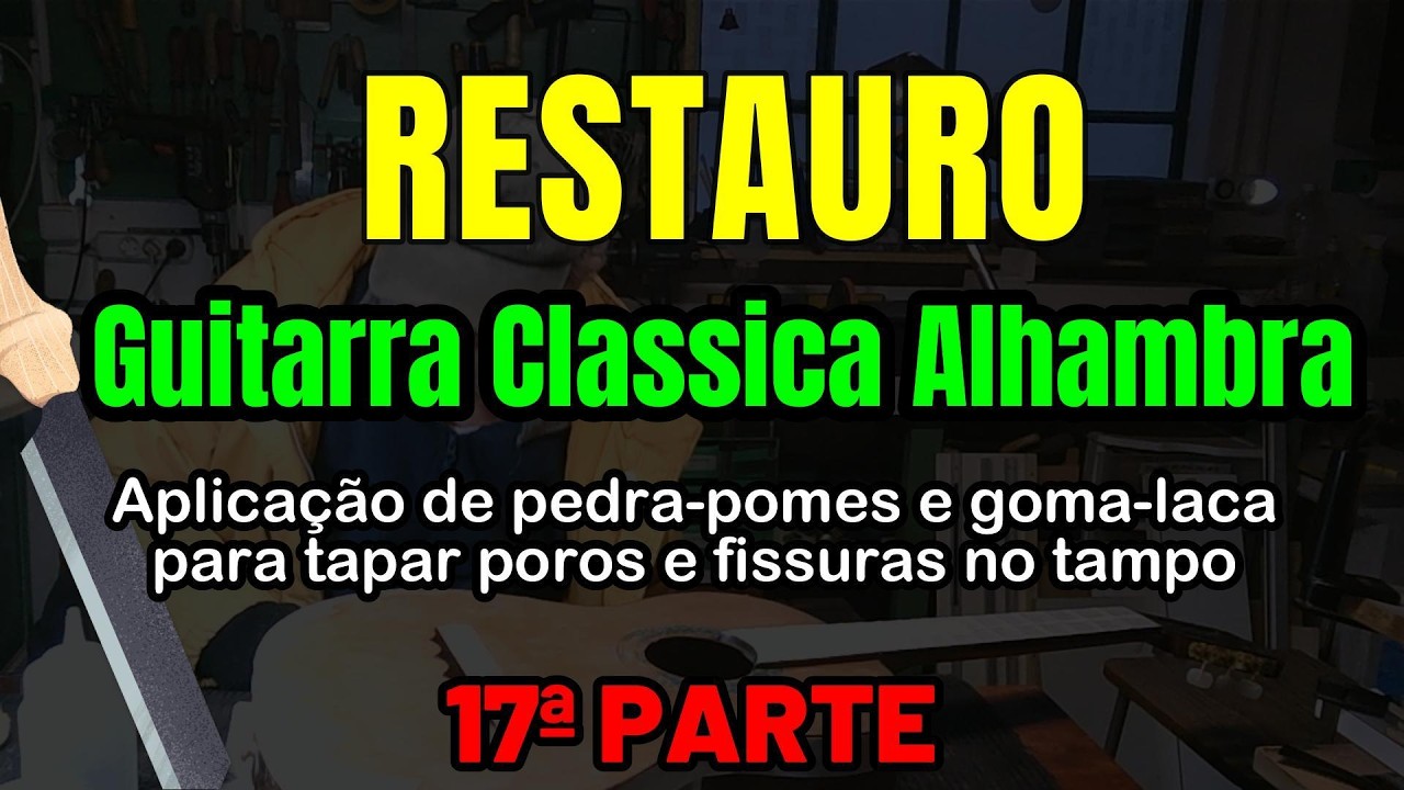 Restauro de Guitarra Alhambra -17ª Parte