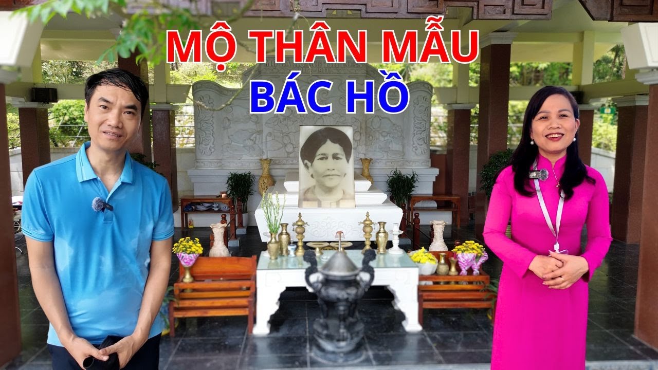 Thuyết minh Địa điểm di tích mai táng bà Hoàng Thị Loan thân mẫu Chủ tịch Hồ Chí Minh