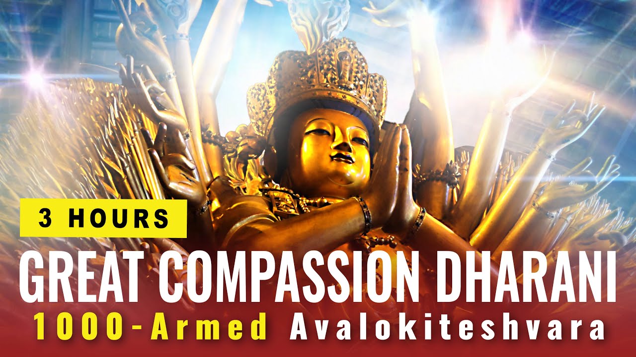 Great Compassionate Heart Dharani of Avalokiteśvara: 3 Hours for health, blessings, protection
