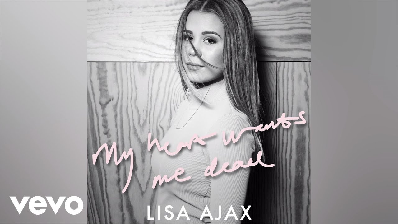 Lisa Ajax - My Heart Wants Me Dead (Audio)