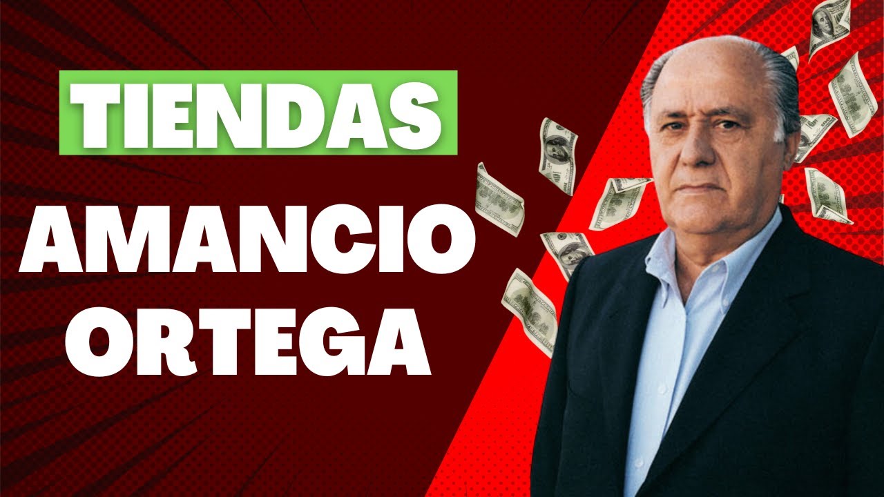 &iexcl;&iquest;Qu&eacute; har&iacute;as tu con 💲72 MIL MILLONES?! El imperio de las TIENDAS de Amancio Ortega