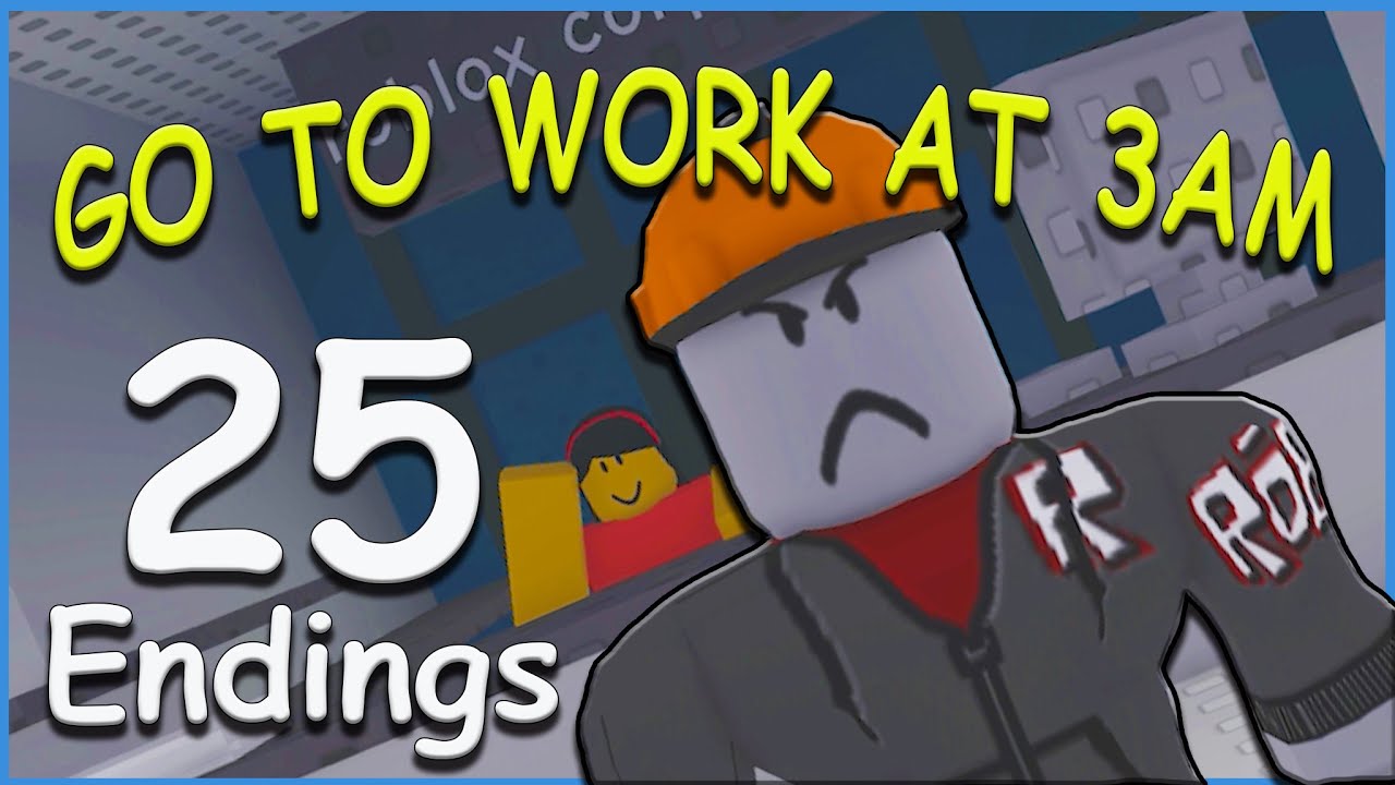 How To Get All Endings *GO TO WORK AT 3AM* Roblox