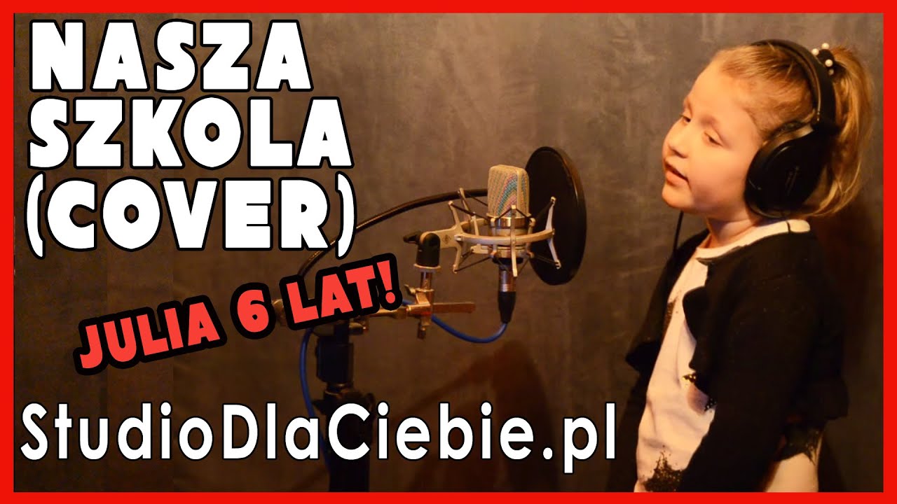 Nasza Szkoła - cover by Julia Grzybek (6 lat)