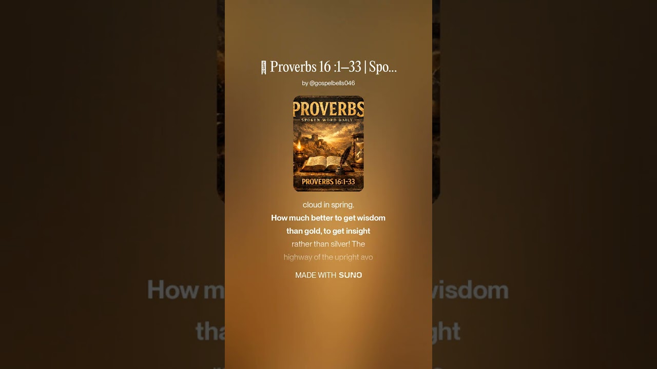 📖 Proverbs 16:1–33 | Spoken Word 