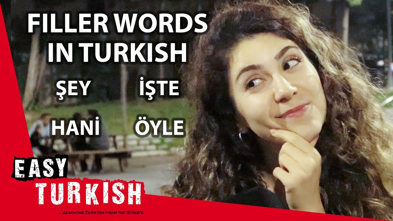 Turkish Filler Words You Should Learn | Super Easy Turkish 73