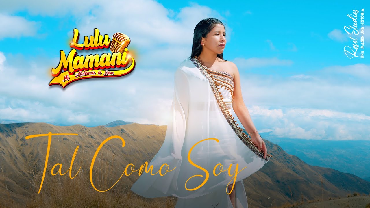 LULU MAMANI - TAL COMO SOY ( VIDEO OFICIAL 2026 )
