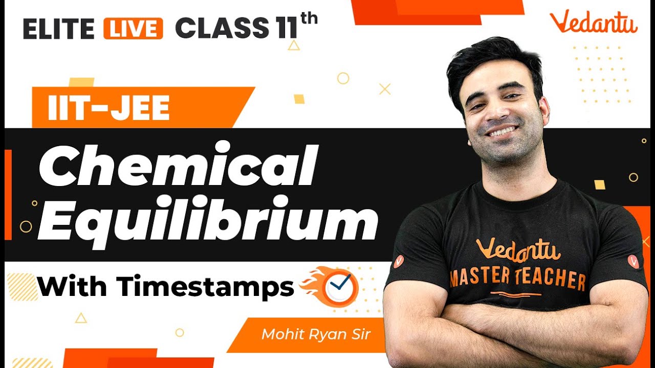 Chemical Equilibrium Class 11 | One Shot | Marathon | JEE Main | JEE Advanced |Mohit Sir| VJEE