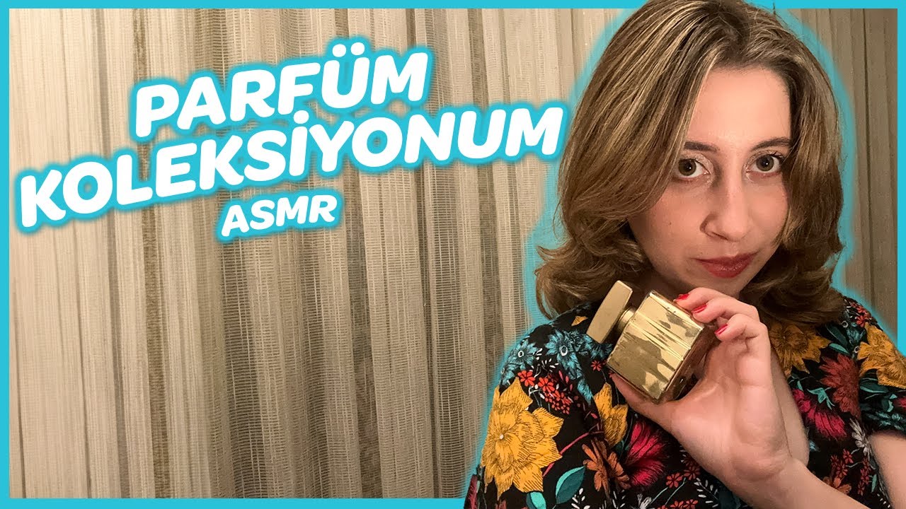 Parfüm Koleksiyonum | ASMR Türkçe | Fısıltı | En Sevdiğim Parfümler 🎀