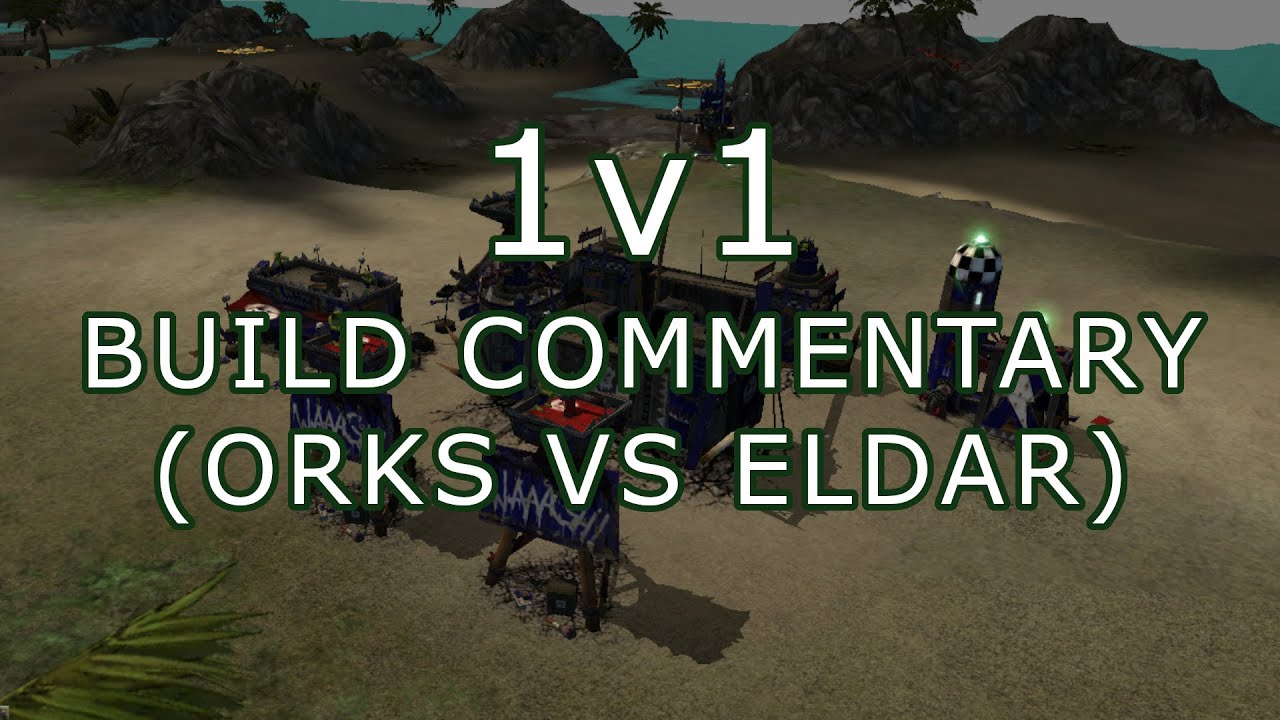 [1v1] ORKS Build Orders Commentary #1 | Dawn of War: Soulstorm