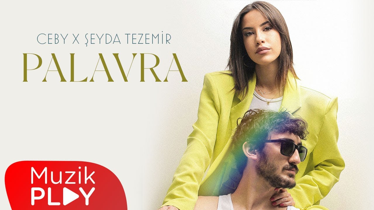 Ceby x Şeyda Tezemir - PALAVRA (Official Video)