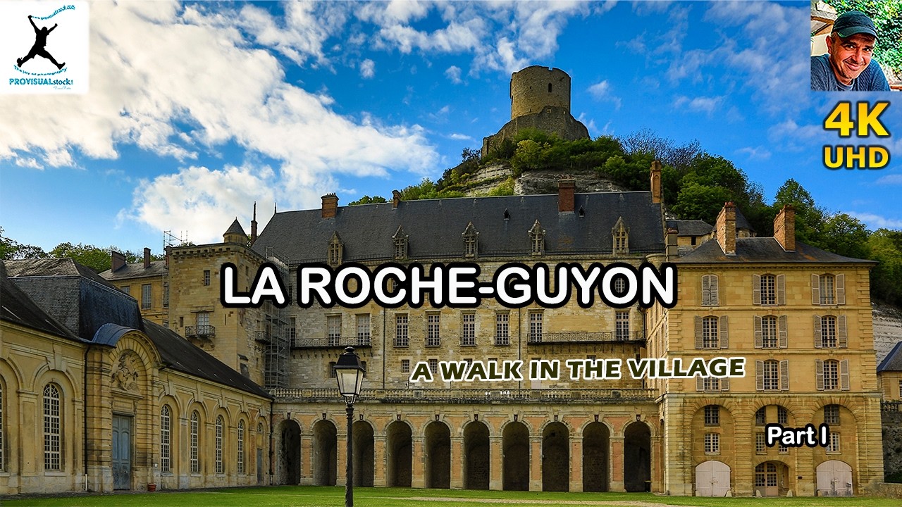 LA ROCHE-GUYON - A Walk Through the Village | Part I
