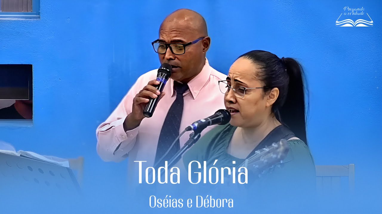 LOUVOR | TODA GLÓRIA - OSÉIAS E DÉBORA (COVER)