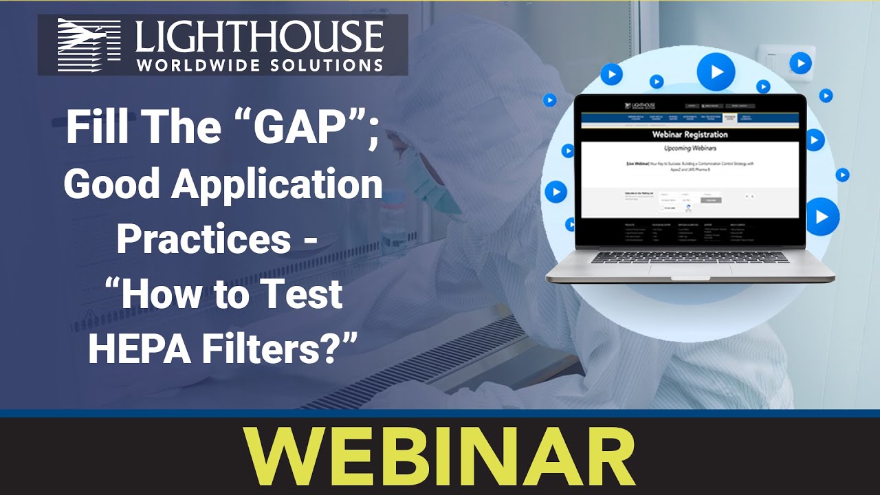 Fill the “GAP”    Good Application Practice   “How to Test HEPA Filters ”