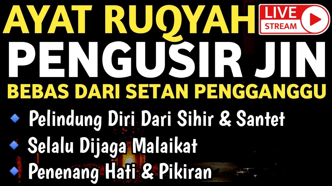 AYAT RUQYAH MERDU PENGUSIR JIN IBLIS & SETAN DI RUMAH, TUBUH & TEMPAT USAHA PUTAR SETIAP MALAM HARI